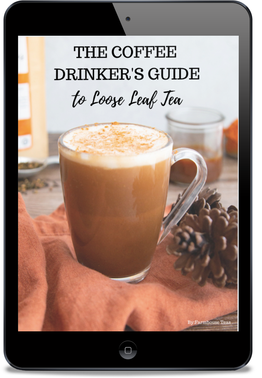 Coffee Drinker's Guide to Loose Leaf Tea E-Book - Farmhouse Teas