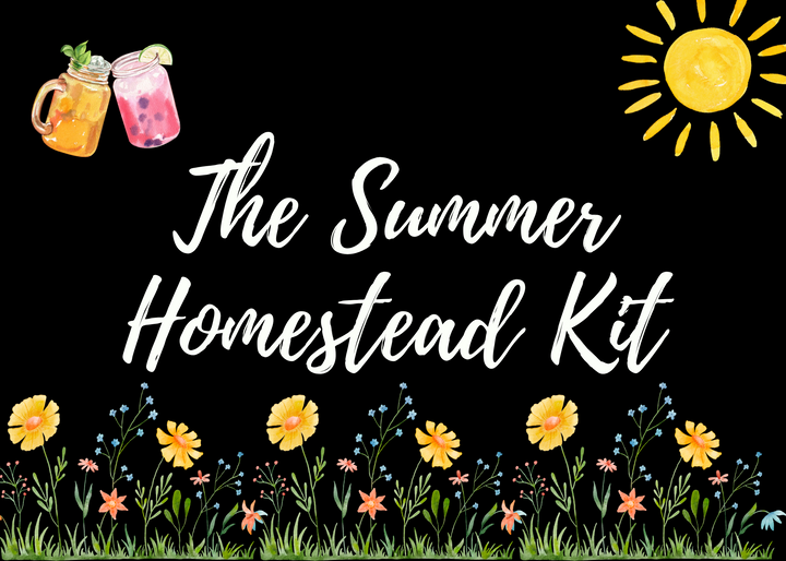 The Summer Homestead Kit