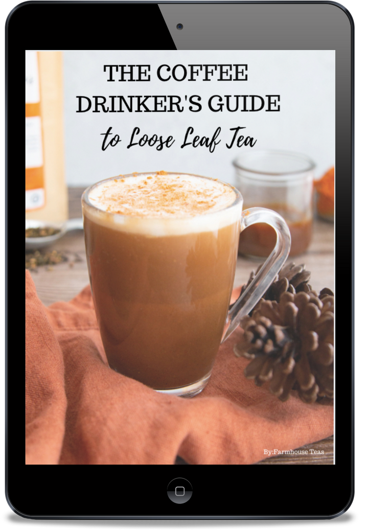 Coffee Drinker's Guide to Loose Leaf Tea E-Book - Farmhouse Teas