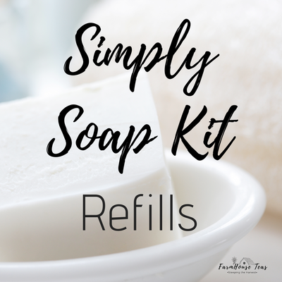 Simply Soap Kit Refill Items - Farmhouse Teas
